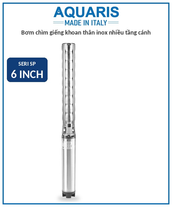 Bơm chìm giếng khoan Aquaris Seri SP 6 inch